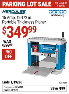 Harbor Freight Coupon HERCULES 15 AMP, 12-1/2 IN. PORTABLE THICKNESS PLANER Lot No. 59313 Expired: 12/31/69 - $349.99