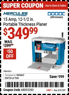 Harbor Freight Coupon HERCULES 15 AMP, 12-1/2 IN. PORTABLE THICKNESS PLANER Lot No. 59313 Valid Thru: 6/21/26 - $349.99