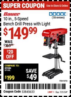 Harbor Freight Coupon BAUER 10 IN., 5-SPEED BENCH DRILL PRESS WITH LIGHT Lot No. 58782 Expired: 7/21/24 - $149.99