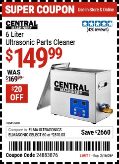 Harbor Freight Coupon CENTRAL MACHINERY 6 LITER ULTRASONIC PARTS CLEANER Lot No. 59430 Expired: 2/16/26 - $149.99