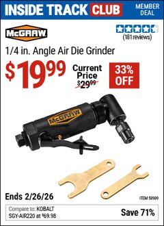 Harbor Freight ITC Coupon MCGRAW 1/4 IN. ANGLE AIR DIE GRINDER Lot No. 58909 Dates Valid: 12/31/69 - 2/26/26 - $19.99