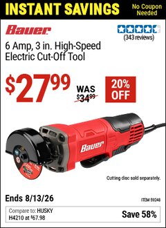 Harbor Freight Coupon BAUER 6 AMP, 3 IN. HIGH-SPEED ELECTRIC CUT-OFF TOOL Lot No. 59248 Valid Thru: 6/13/26 - $27.99