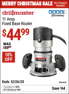 Harbor Freight Coupon DRILL MASTER 11 AMP FIXED BASE ROUTER Lot No. 68341 Expired: 12/26/25 - $44.99