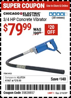 Harbor Freight Coupon CHICAGO ELECTRIC 3/4 HP CONCRETE VIBRATOR Lot No. 34923 Valid Thru: 2/16/26 - $79.99