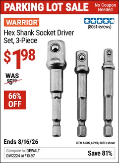 Harbor Freight Coupon WARRIOR HEX SHANK SOCKET DRIVER SET, 3-PIECE Lot No. 68513/42191/63928/63909 Expired: 8/16/26 - $1.98