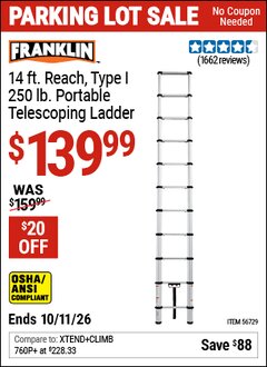 Harbor Freight Coupon FRANKLIN 14 FT. REACH, TYPE I, 250 LB. PORTABLE TELESCOPING LADDER Lot No. 56729 Valid Thru: 10/11/26 - $139.99