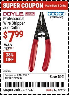 Harbor Freight Coupon DOYLE PROFESSIONAL WIRE STRIPPER AND CUTTER Lot No. 57781 Expired: 9/27/26 - $7.99