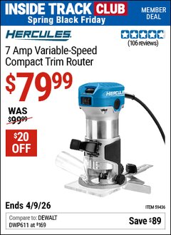 Harbor Freight ITC Coupon HERCULES 7 AMP VARIABLE-SPEED COMPACT TRIM ROUTER Lot No. 59436 Expired: 4/9/26 - $79.99