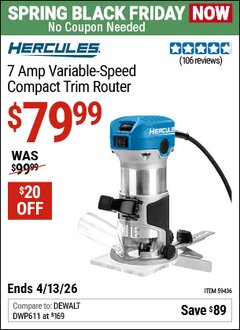 Harbor Freight Coupon HERCULES 7 AMP VARIABLE-SPEED COMPACT TRIM ROUTER Lot No. 59436 Expired: 4/12/26 - $79.99