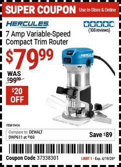 Harbor Freight Coupon HERCULES 7 AMP VARIABLE-SPEED COMPACT TRIM ROUTER Lot No. 59436 Expired: 4/19/26 - $79.99