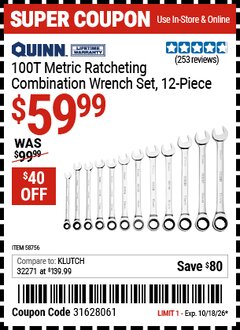 Harbor Freight Coupon QUINN 100T METRIC RATCHETING COMBINATION WRENCH SET, 12-PIECE Lot No. 58756 Expired: 10/18/26 - $59.99