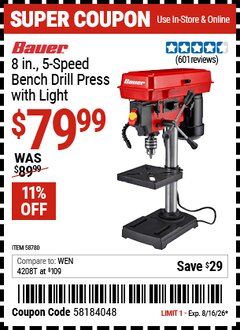 Harbor Freight Coupon BAUER 8 IN., 5-SPEED BENCH DRILL PRESS WITH LIGHT Lot No. 58780 Expired: 8/16/26 - $79.99