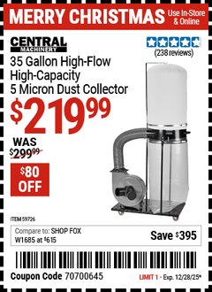 Harbor Freight Coupon CENTRAL MACHINERY 35 GALLON, HIGH-FLOW, HIGH-CAPACITY 5 MICRON DUST COLLECTOR Lot No. 59726 Expired: 12/28/25 - $219.99