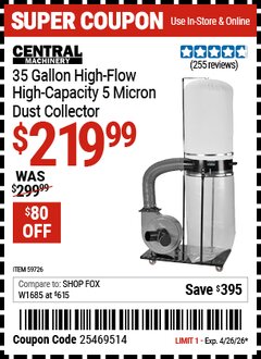 Harbor Freight Coupon CENTRAL MACHINERY 35 GALLON, HIGH-FLOW, HIGH-CAPACITY 5 MICRON DUST COLLECTOR Lot No. 59726 Valid Thru: 4/26/26 - $219.99