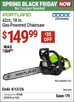 Harbor Freight Coupon PORTLAND 42CC, 18 IN. GAS-POWERED CHAINSAW Lot No. 57436 Expired: 4/12/26 - $149.99