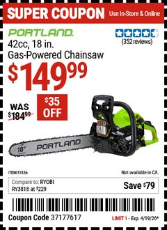 Harbor Freight Coupon PORTLAND 42CC, 18 IN. GAS-POWERED CHAINSAW Lot No. 57436 Expired: 4/19/26 - $149.99