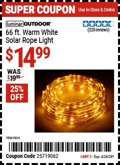 Harbor Freight Coupon LUMINAR OUTDOOR 66 FT. WARM WHITE SOLAR ROPE LIGHT Lot No. 59810 Valid Thru: 4/26/26 - $14.99