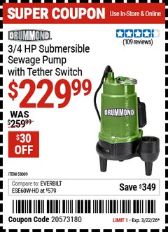 Harbor Freight Coupon DRUMMOND 3/4 HP SUBMERSIBLE SEWAGE PUMP WITH TETHER SWITCH Lot No. 58009 Expired: 3/22/26 - $229.99