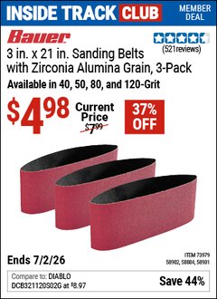 Harbor Freight Coupon BAUER 3 IN. X 21 IN. SANDING BELTS WITH ZIRCONIA ALUMINA GRAIN, 3-PACK Lot No. 58884/58902/58901/73979 Valid: 12/31/69 - 7/2/26 - $4.98