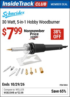 Harbor Freight ITC Coupon SCHNEIDER 30 WATT, 5-IN-1 HOBBY WOODBURNER Lot No. 58863 Dates Valid: 12/31/69 - 10/29/26 - $7.99