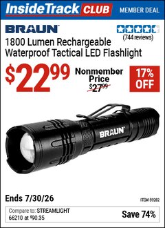 Harbor Freight ITC Coupon BRAUN 1800 LUMEN RECHARGEABLE WATERPROOF TACTICAL LED FLASHLIGHT Lot No. 59282 Dates Valid: 12/31/69 - 7/30/26 - $22.99