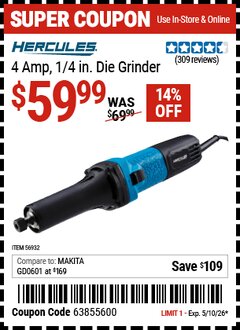 Harbor Freight Coupon HERCULES 4 AMP, 1/4 IN. DIE GRINDER Lot No. 56932 Valid Thru: 5/10/26 - $59.99