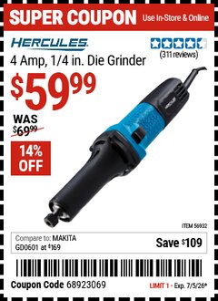 Harbor Freight Coupon HERCULES 4 AMP, 1/4 IN. DIE GRINDER Lot No. 56932 Valid Thru: 7/5/26 - $59.99
