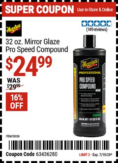 Harbor Freight Coupon MEGUIAR'S 32 OZ. MIRROR GLAZE PRO SPEED COMPOUND Lot No. 59338 EXPIRES: 7/19/26 - $24.99