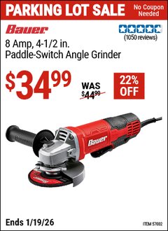 Harbor Freight Coupon BAUER 8 AMP, 4-1/2 IN. PADDLE-SWITCH ANGLE GRINDER Lot No. 57002 Expired: 12/31/69 - $34.99