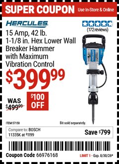Harbor Freight Coupon HERCULES 15 AMP, 42 LB., 1-1/8 IN. HEX LOWER WALL BREAKER HAMMER WITH MAXIMUM VIBRATION CONTROL Lot No. 57150 EXPIRES: 8/30/26 - $399.99