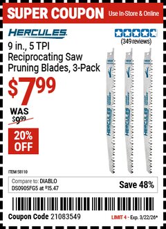 Harbor Freight Coupon HERCULES 9 IN., 5 TPI RECIPROCATING SAW PRUNING BLADES, 3-PACK Lot No. 58110 Valid Thru: 3/22/26 - $7.99