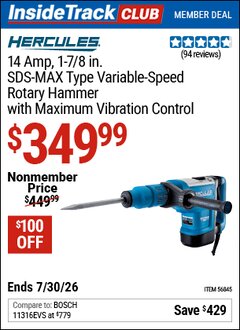 Harbor Freight ITC Coupon HERCULES 14 AMP, 1-7/8 IN. SDS-MAX TYPE VARIABLE-SPEED ROTARY HAMMER WITH MAXIMUM VIBRATION CONTROL Lot No. 56845 Dates Valid: 12/31/69 - 7/30/26 - $349.99