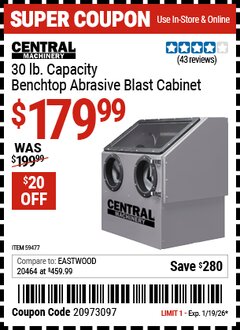 Harbor Freight Coupon CENTRAL MACHINERY 30 LB. CAPACITY BENCHTOP ABRASIVE BLAST CABINET Lot No. 59477 EXPIRES: 1/19/26 - $179.99