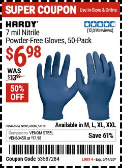 Harbor Freight Coupon HARDY 7 MIL NITRILE POWDER-FREE GLOVES, 50-PACK Lot No. 68506/68504/57158/68505 Valid Thru: 6/14/26 - $6.98