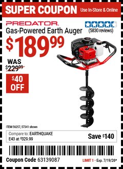 Harbor Freight Coupon PREDATOR GAS-POWERED EARTH AUGER Lot No. 63022/56257/57341 EXPIRES: 7/19/26 - $189.99