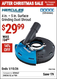 Harbor Freight Coupon HERCULES 4 IN. TO 5 IN. SURFACE GRINDING DUST SHROUD Lot No. 57486 EXPIRES: 1/15/26 - $29.99