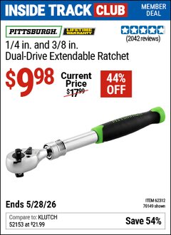 Harbor Freight Coupon PITTSBURGH 1/4 IN. AND 3/8 IN. DUAL-DRIVE EXTENDABLE RATCHET Lot No. 70149/62312 Valid: 12/31/69 - 5/28/26 - $9.98