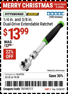 Harbor Freight Coupon PITTSBURGH 1/4 IN. AND 3/8 IN. DUAL-DRIVE EXTENDABLE RATCHET Lot No. 70149/62312 Expired: 12/28/25 - $13.99