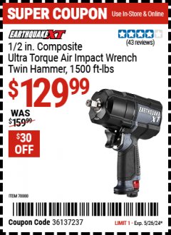 Harbor Freight Coupon EARTHQUAKE XT 1/2 IN. COMPOSITE ULTRA TORQUE AIR IMPACT WRENCH TWIN HAMMER, 1500 FT-LBS Lot No. 70080 Expired: 5/26/24 - $129.99