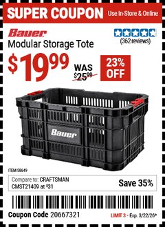 Harbor Freight Coupon BAUER MODULAR STORAGE TOTE Lot No. 58649 Valid Thru: 3/22/26 - $19.99