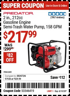 Harbor Freight Coupon PREDATOR 2 IN., 212CC GASOLINE ENGINE SEMI-TRASH WATER PUMP, 158 GPM Lot No. 63405 Expired: 6/14/26 - $217.99