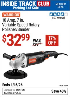 Harbor Freight ITC Coupon WARRIOR 10 AMP, 7 IN. VARIABLE-SPEED ROTARY POLISHER/SANDER Lot No. 70589 Dates Valid: 12/31/69 - 1/15/26 - $32.99