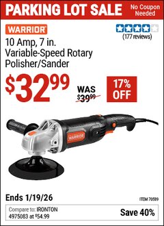 Harbor Freight Coupon WARRIOR 10 AMP, 7 IN. VARIABLE-SPEED ROTARY POLISHER/SANDER Lot No. 70589 Expired: 12/31/69 - $32.99