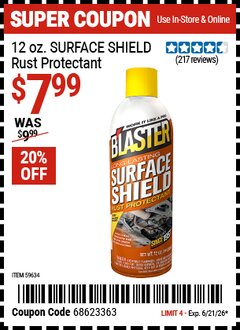Harbor Freight Coupon B'LASTER 12 OZ. SURFACE SHIELD RUST PROTECTANT Lot No. 59634 Valid Thru: 6/21/26 - $7.99