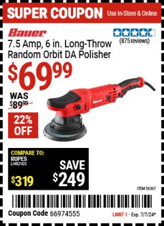 Harbor Freight Coupon BAUER 7.5 AMP 6 IN LONG THROW RANDOM ORBIT DA POLISHER Lot No. 56367 Expired: 7/7/24 - $69.99