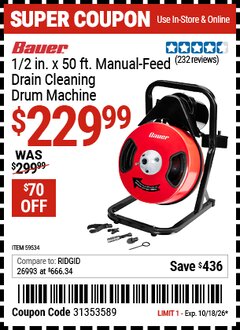 Harbor Freight Coupon BAUER 1/2 IN. X 50 FT. MANUAL-FEED DRAIN CLEANING DRUM MACHINE Lot No. 59534 Expired: 10/18/26 - $229.99