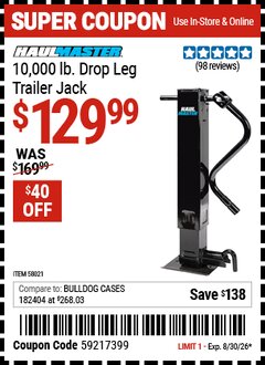 Harbor Freight Coupon HAUL-MASTER 10,000 LB. DROP LEG TRAILER JACK Lot No. 58021 EXPIRES: 8/30/26 - $129.99