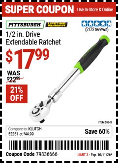 Harbor Freight Coupon PITTSBURGH 1/2 IN. DRIVE EXTENDABLE RATCHET Lot No. 62311/59847 Valid Thru: 10/11/26 - $17.99
