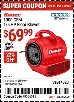 Harbor Freight Coupon BAUER 1000 CFM, 1/5 HP FLOOR BLOWER Lot No. 59429 EXPIRES: 10/25/26 - $69.99