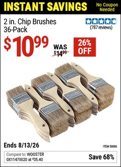Harbor Freight Coupon 2 IN. CHIP BRUSHES, 36-PACK Lot No. 58080 Valid Thru: 8/13/26 - $10.99